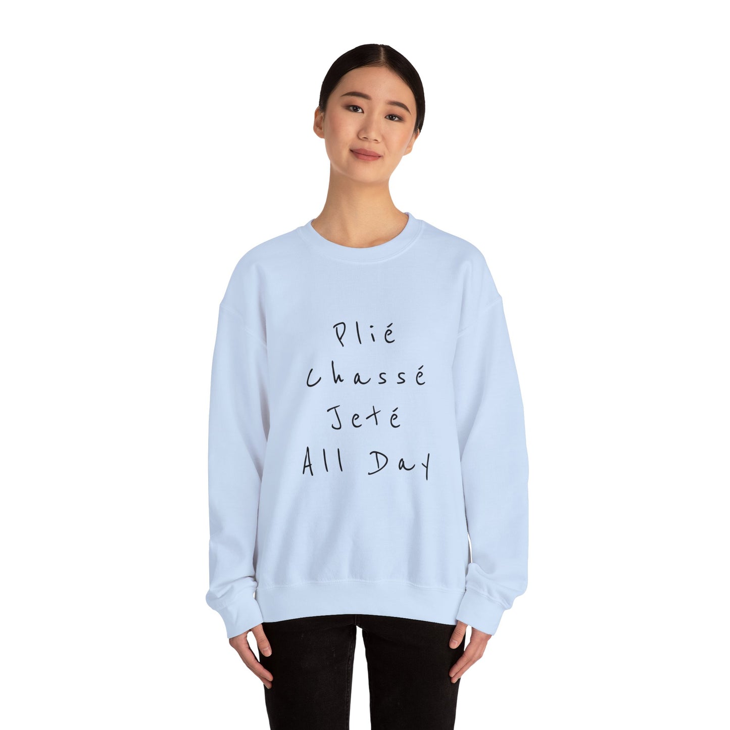 Plie Chasse Jete Alle Day Crewneck Sweatshirt - SD-style-shop