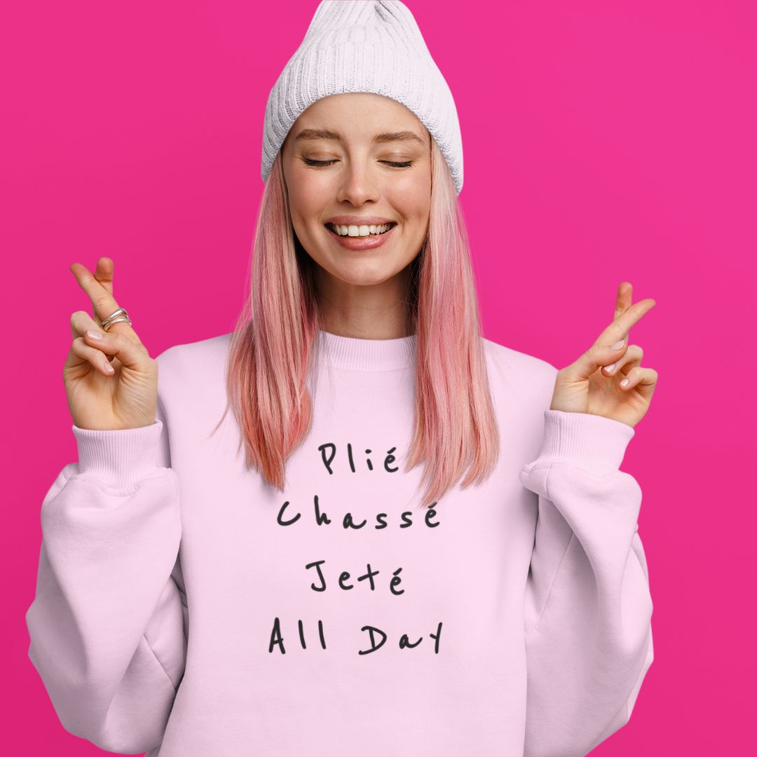 Ballet Sweatshirt Plié Chassé Jeté All day - SD-style-shop