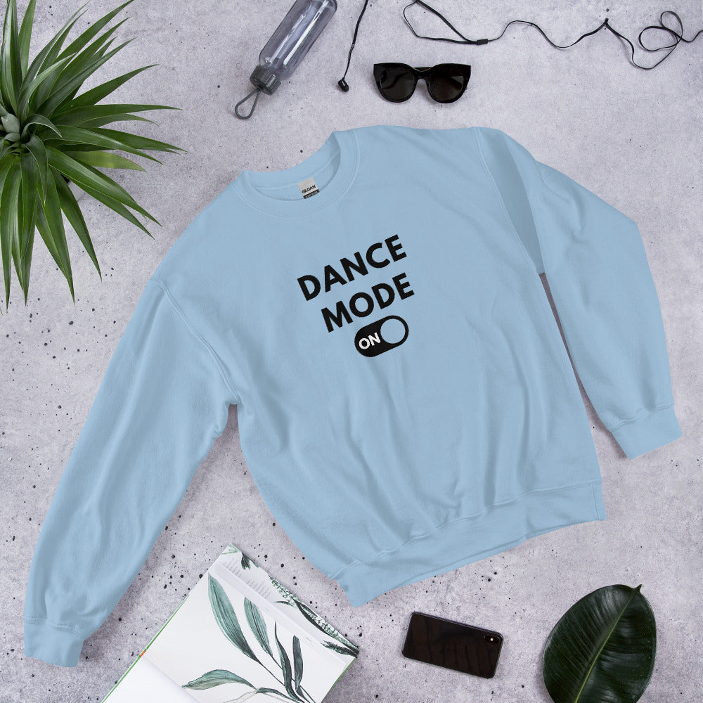 Dance Mode On Sweatshirt - SD-style-shop