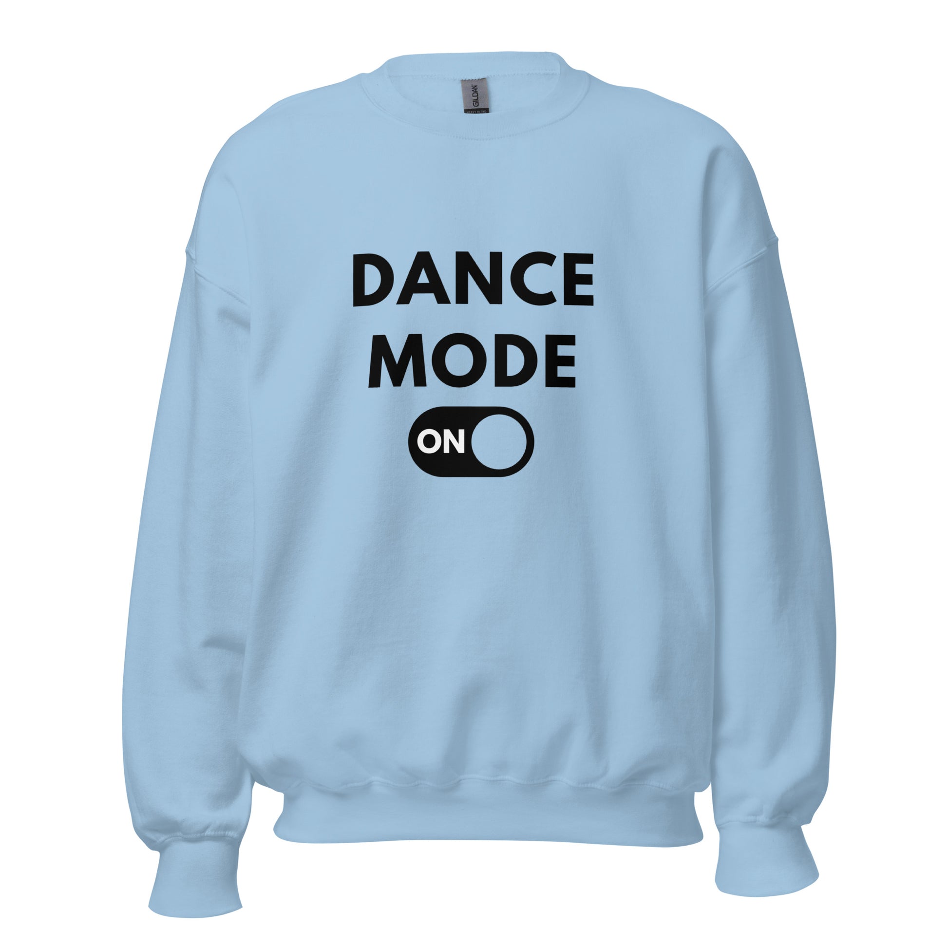 Dance Mode On Sweatshirt - SD-style-shop