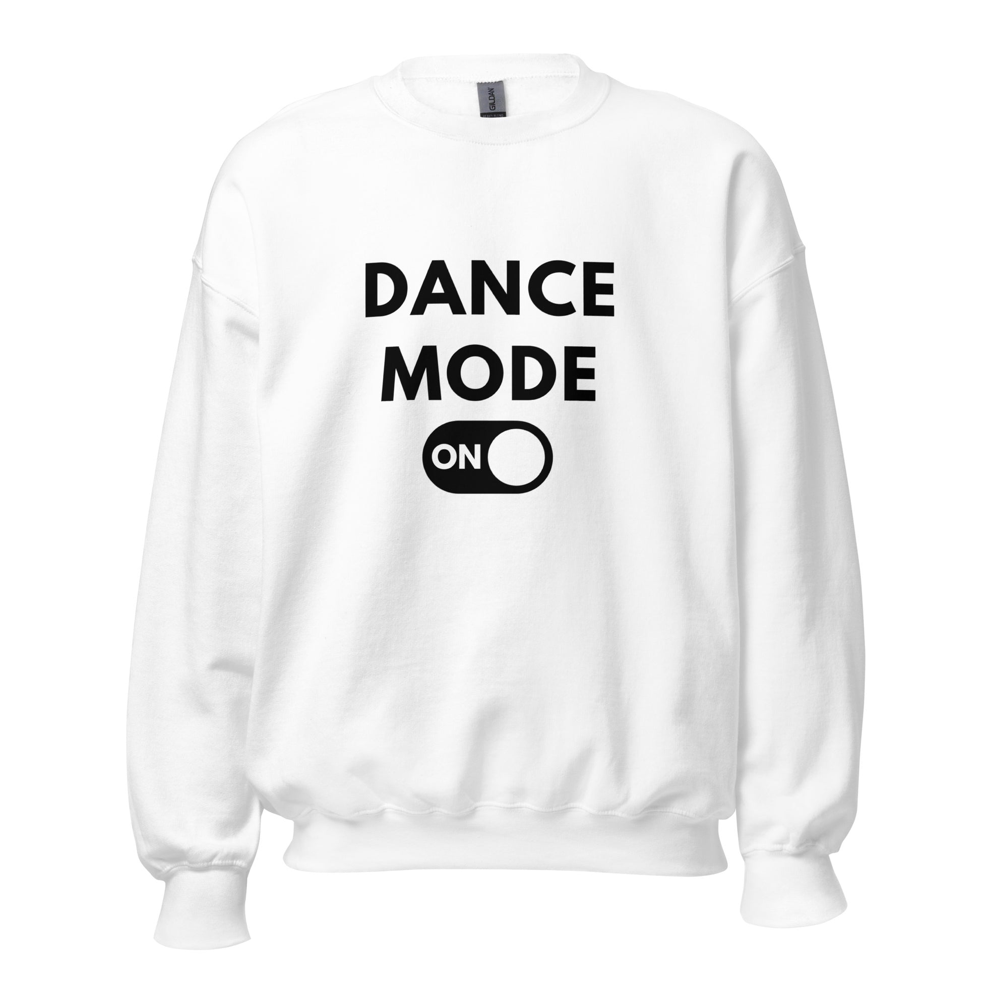 Dance Mode On Sweatshirt - SD-style-shop