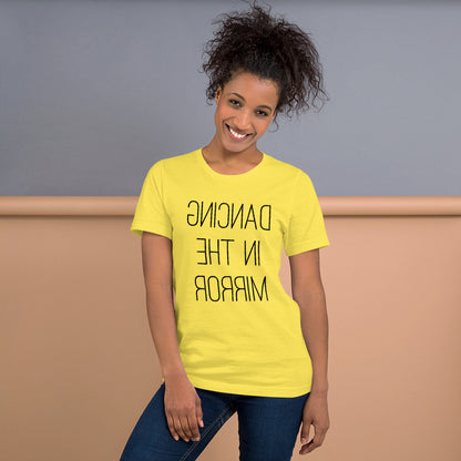 Dancing in the mirror unisex T-Shirt - SD-style-shop