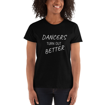 Dancers Turn Out Better T-shirt - SD-style-shop