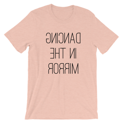 Dancing in the mirror unisex T-Shirt - SD-style-shop